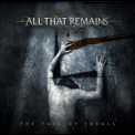 All That Remains - The Fall Of Ideals '2006